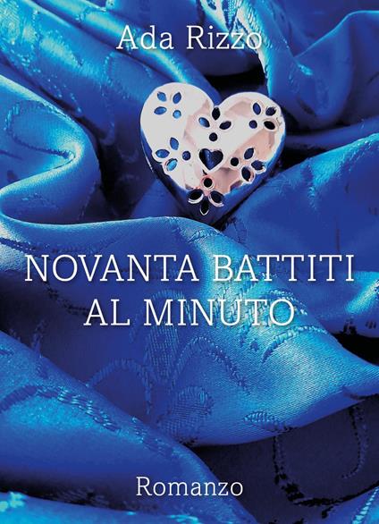 Novanta battiti al minuto - Ada Rizzo - copertina