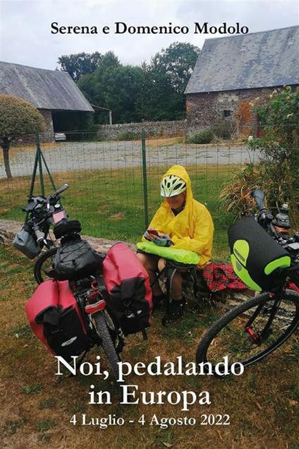 Noi, pedalando in Europa - Domenico Modolo,Serena Modolo - ebook