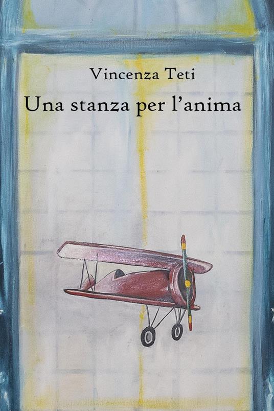 Una stanza per l'anima - Vincenza Teti - copertina