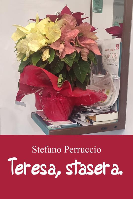 Teresa, stasera - Stefano Perruccio - copertina