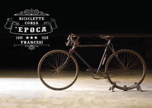 Biciclette corsa d'epoca francesi - Fabio Bernardini - copertina