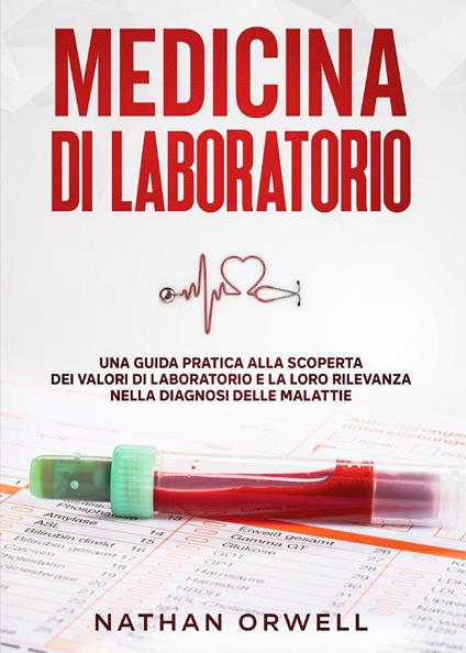 Medicina di laboratorio - Nathan Orwell - copertina