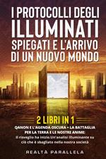 I protocolli degli Illuminati spiegati e l'arrivo di un Nuovo Mondo