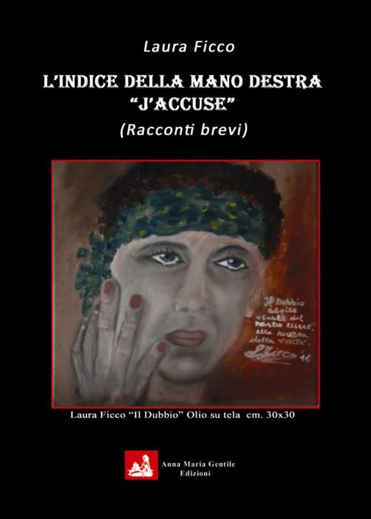 L' indice della mano destra «J'accuse» - Laura Ficco - copertina