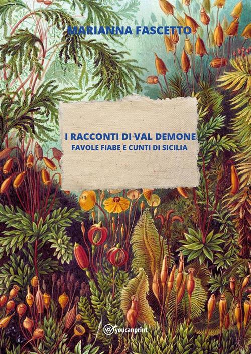 I racconti di Val Demone (favole fiabe e cunti di Sicilia) - Marianna Fascetto - ebook