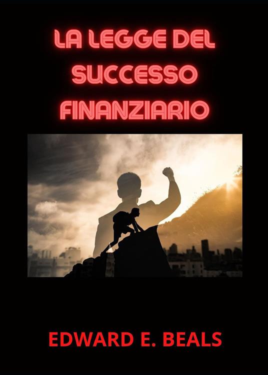 La legge del successo finanziario - Edward E. Beals - copertina