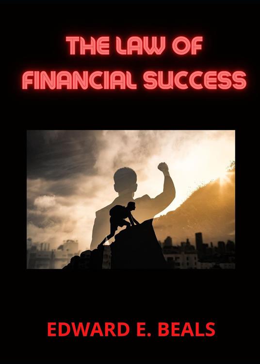 The law of financial success - Edward E. Beals - copertina