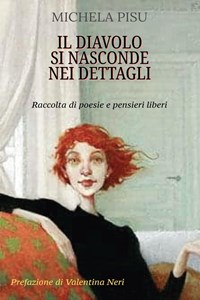 Il diavolo si nasconde nei dettagli - Michela Pisu - Libro - Youcanprint 