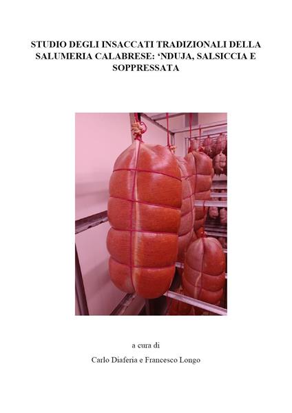 Studio degli insaccati tipici della salumeria calabrese: 'nduja, salsiccia e soppressata - copertina