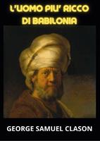  L'uomo più ricco di Babilonia: Nuova traduzione de L'uomo più  ricco di Babilonia (Italian Edition) eBook : Clason, George Samuel, Abb,  Francesca: Kindle Store