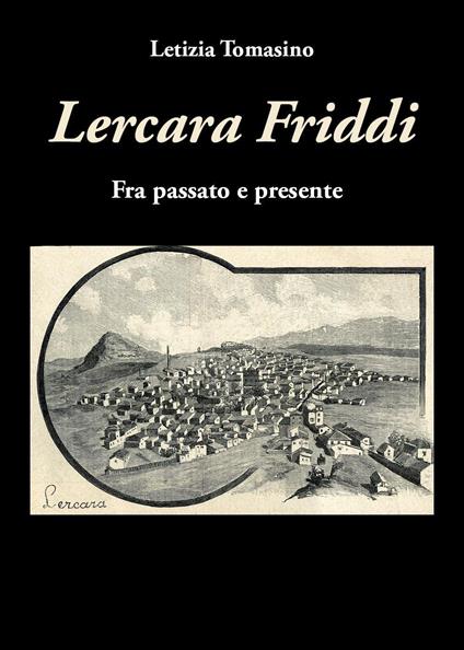 Lercara Friddi. Fra passato e presente - Letizia Tomasino - copertina