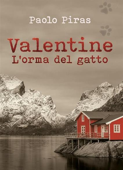 Valentine. L'orma del gatto - Paolo Piras - ebook