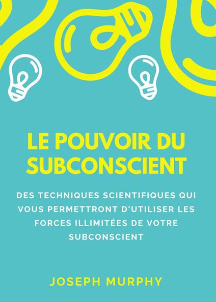 Le pouvoir du subconscient - Joseph Murphy - copertina