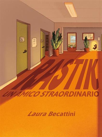 Rastik. Un amico straordinario - Laura Becattini - ebook