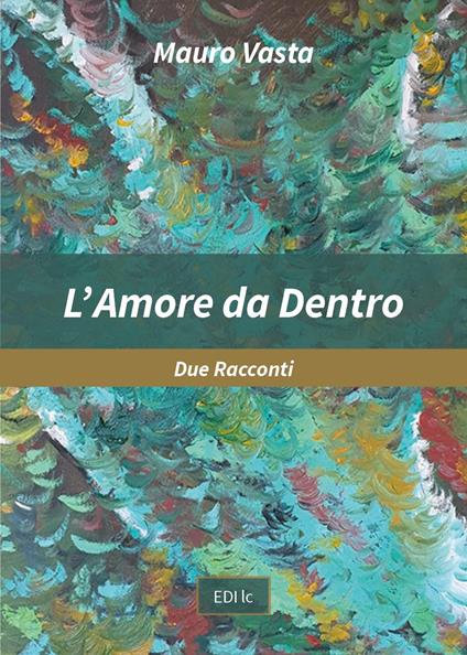 L'amore da dentro - Mauro Vasta - copertina