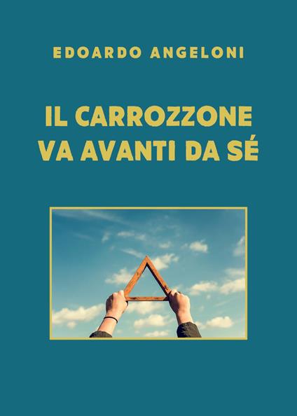 Il carrozzone va avanti da sé - Edoardo Angeloni - copertina