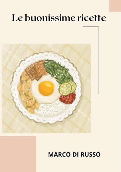Le buonissime ricette - Marco Di Russo - ebook