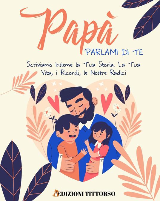 Papà parlami di te