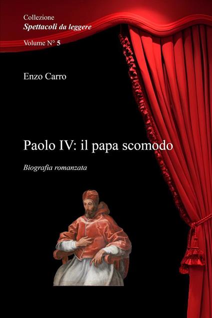 Paolo IV: il papa scomodo - Enzo Carro - copertina