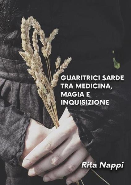 Guaritrici sarde tra medicina magia e inquisizione - Rita Nappi - copertina