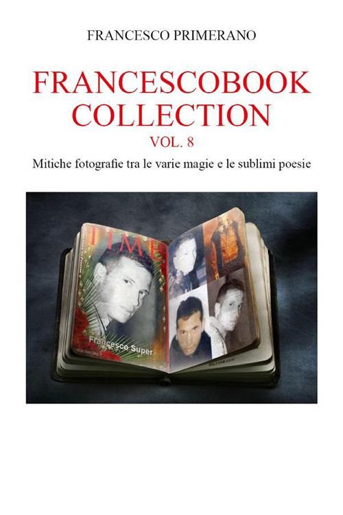 Francescobook collection. Vol. 8 - Francesco Primerano - ebook