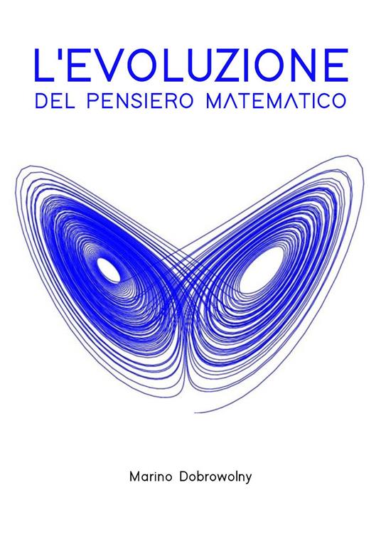 L'evoluzione del pensiero matematico - Marino Dobrowolny - copertina