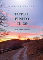 Tutto finito il 29