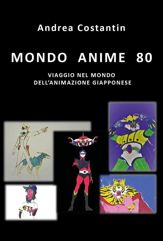 Mondo anime 80 - Andrea Costantin - copertina