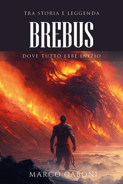 Brebus. Dove tutto ebbe inizio - Marco Caboni - copertina