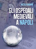 Gli ospedali medievali a Napoli