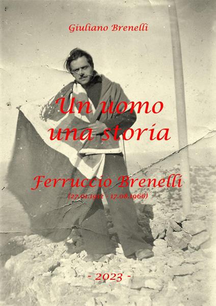 Un uomo, una storia - Giuliano Brenelli - copertina