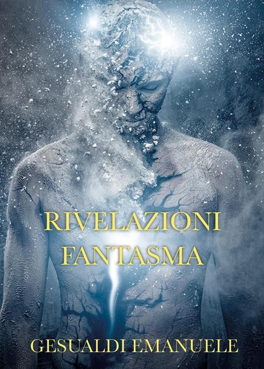 Rivelazioni fantasma - Emanuele Gesualdi - copertina