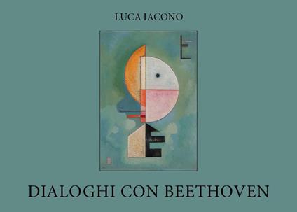 Dialoghi con Beethoven - Luca Iacono - copertina