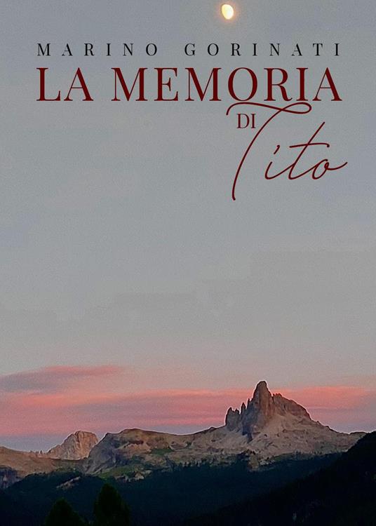 La memoria di Tito - Marino Gorinati - copertina