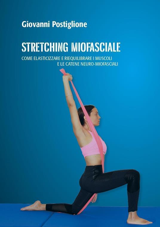 Stretching miofasciale - Giovanni Postiglione - copertina