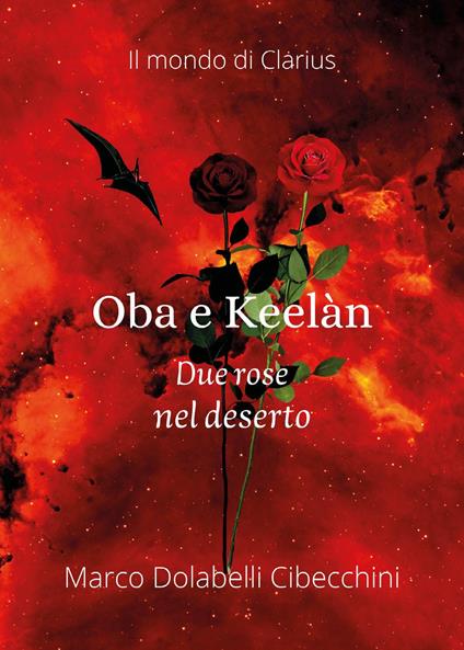 Oba e Keelàn. Due rose nel deserto - Marco Cibecchini - copertina