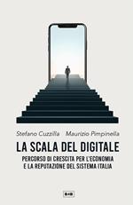 La scala del digitale. Percorso di crescita per l'economia e la reputazione del sistema Italia