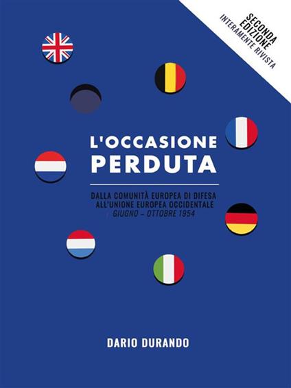 L' occasione perduta: dalla Comunità Europea di Difesa all'Unione Europea Occidentale, maggio-ottobre 1954 - Dario Durando - ebook