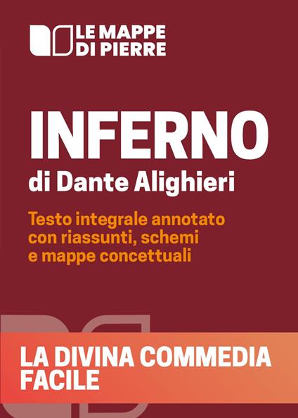 Inferno. La divina commedia facile. Testo integrale annotato con riassunti, schemi e mappe concettuali - Pierre 2020 - copertina