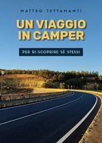 Un viaggio in camper per ri-scoprire sé stessi