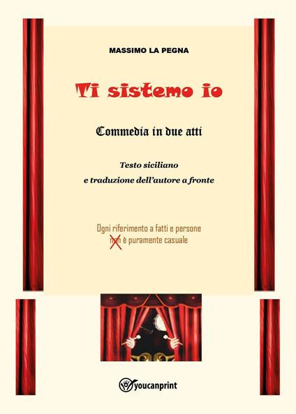 Ti sistemo io (commedia in due atti) - Massimo La Pegna - copertina