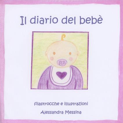 Il diario del bebè. Ediz. rosa - Alessandra Messina - copertina