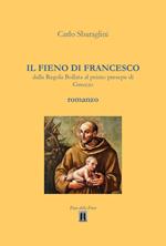 Il fieno di Francesco. Dalla Regola Bollata al primo presepe di Greccio