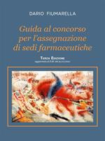 Guida al concorso per l'assegnazione di sedi farmaceutiche. Terza Edizione