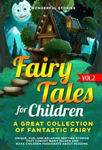 Fairy tales for children. A great collection of fantastic fairy tales. Vol. 2