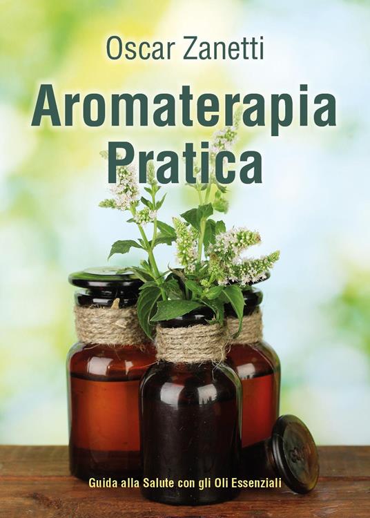 Aromaterapia con gli Oli Essenziali