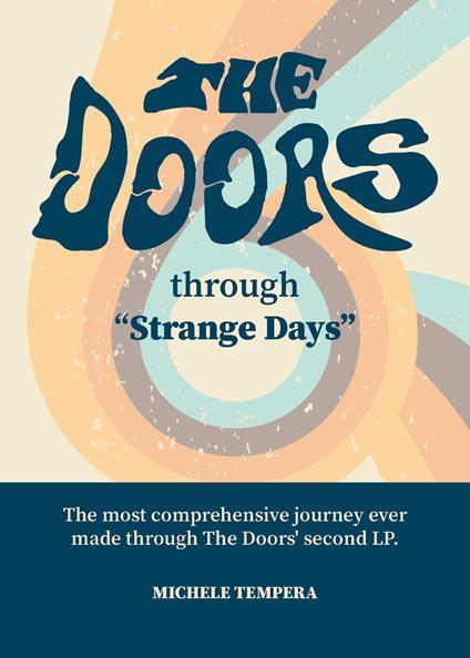 The Doors through Strange Days. The most comprehensive journey ever made through The Doors' second LP - Michele Tempera - copertina