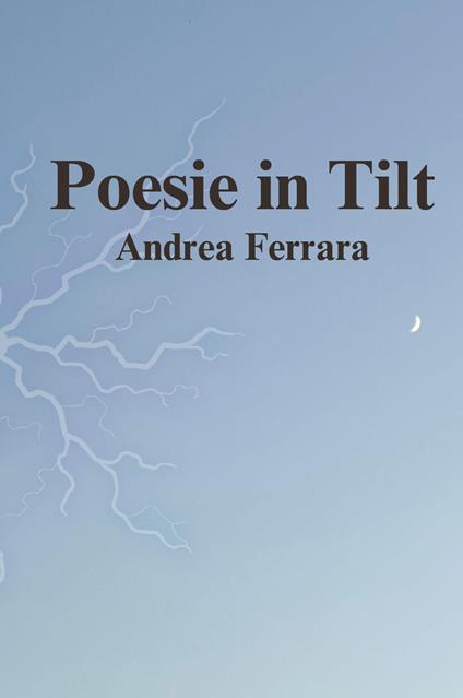 Poesie in tilt - Andrea Ferrara - copertina