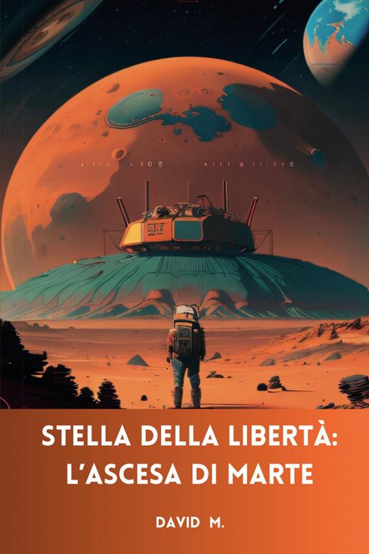 Stella della libertà. L'ascesa di Marte - M. David - copertina