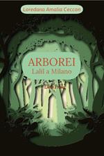 Arborei. Lalil a Milano. Vol. 1